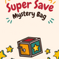 Super Save Mystery Bag Great Value